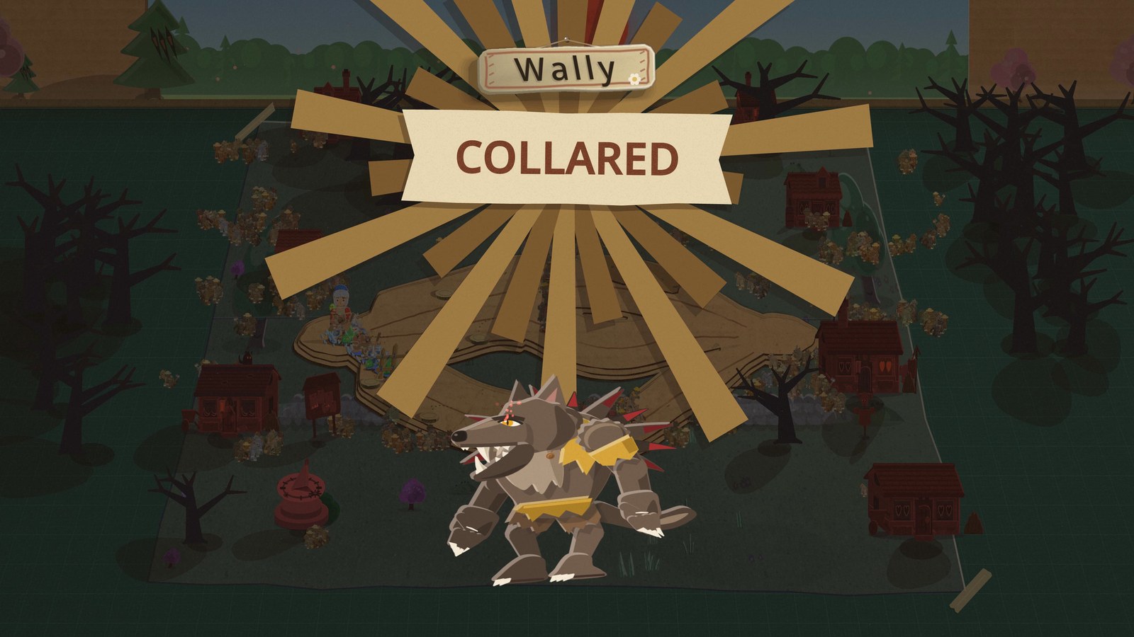 Were-Wally stands under the Wally name sign and a paper banner reading Collared on a paper sunburst, over his darkened village at night, with nothing else on the screen