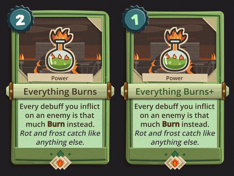 The Everything Burns card and its upgrade: a green poison flask with fire pouring from its neck, a Power costing 2 energy (1 upgraded), "Every debuff you inflict on an enemy is that much Burn instead. Rot and frost catch like anything else."