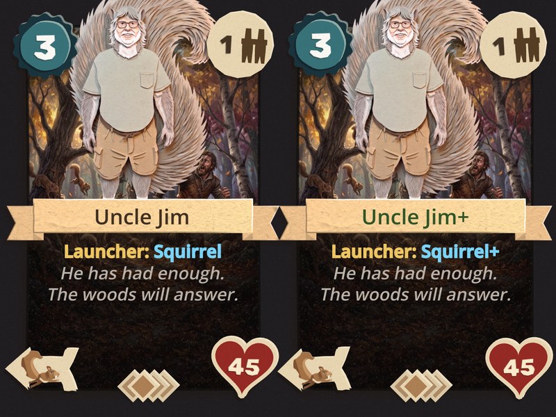 Uncle Jim's card and its upgrade, a full-art Legendary: a grey-bearded man in a tee and cargo shorts with a huge squirrel tail behind him, in an autumn wood, "Launcher: Squirrel" (Squirrel+ when upgraded), 3 energy, 45 health, "He has had enough. The woods will answer."