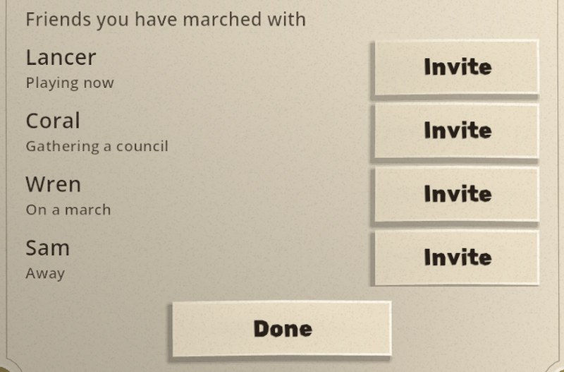 The lower half of the Invite Friends sheet, headed Friends you have marched with: Lancer, Playing now; Coral, Gathering a council; Wren, On a march; Sam, Away; each with an Invite button, and Done at the bottom
